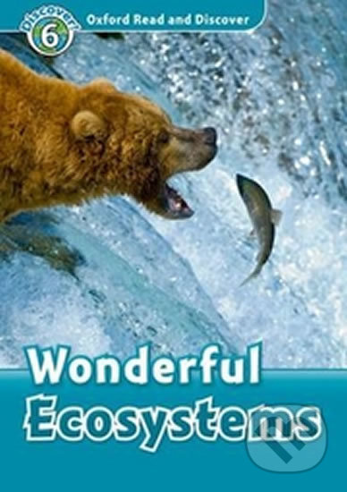 Oxford Read And Discover 6 Wonderful Ecosystems Oxford University Press