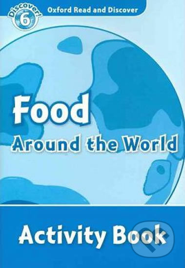 Oxford Read and Discover: Level 6 - Food Around the World Activity Book - kniha z kategorie Jazykové učebnice a slovníky