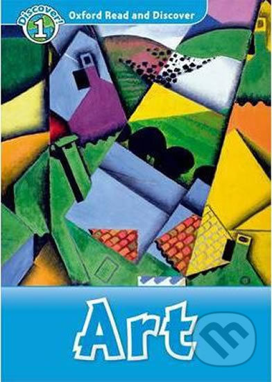 Oxford Read and Discover 1 Art Oxford University Press
