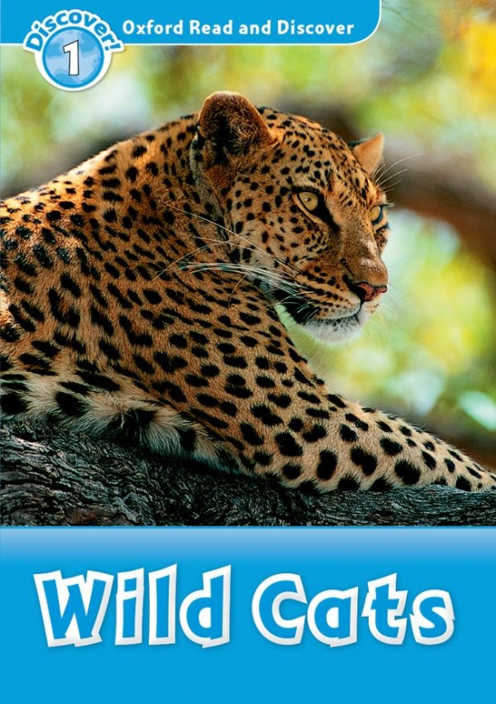 Oxford Read and Discover 1 Wild Cats Oxford University Press