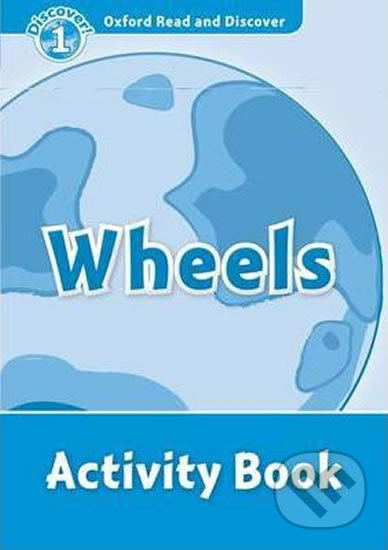Oxford Read And Discover 1 Wheels Activity Book Oxford University Press