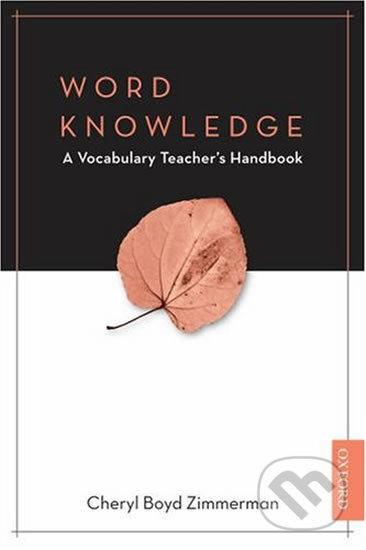 Word Knowledge: The Vocabulary Teacher´s Handbook Oxford University Press
