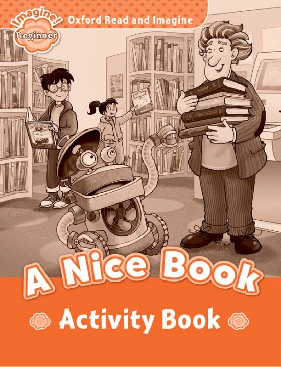 Oxford Read and Imagine Beginner A Nice Book Activity Book Oxford University Press