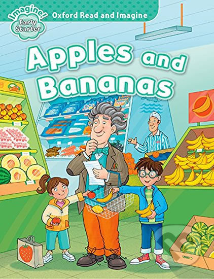 Oxford Read and Imagine Early Starter Apples and Bananas Oxford University Press