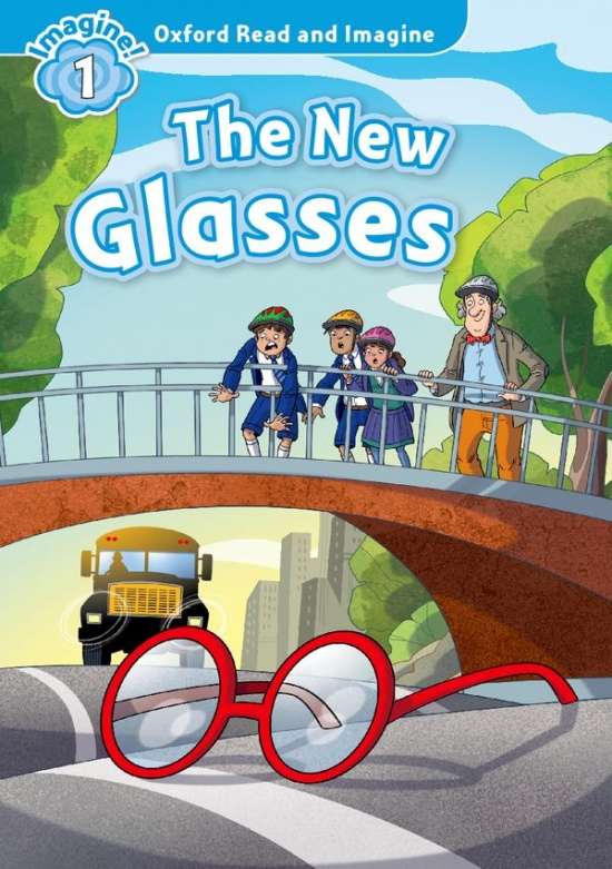 Oxford Read and Imagine 1 The New Glasses Oxford University Press