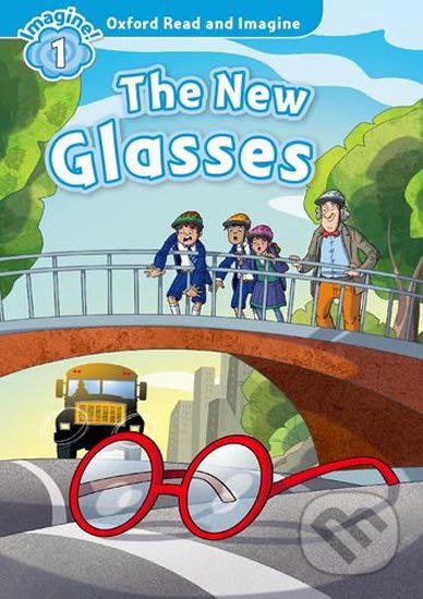 Oxford Read and Imagine 1 The New Glasses Oxford University Press