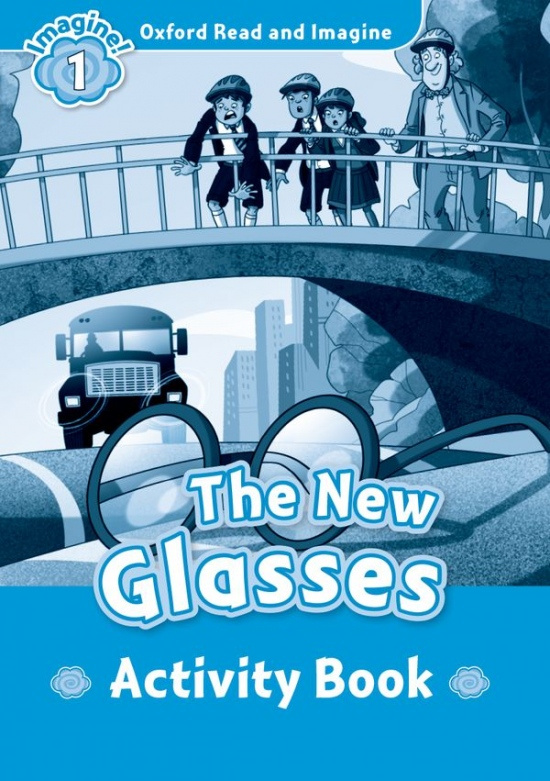 Oxford Read and Imagine 1 The New Glasses Activity Book Oxford University Press