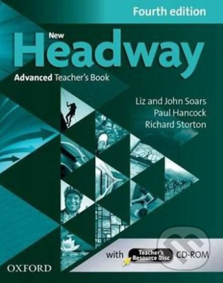 New Headway (4th Edition) Advanced Teacher´s Book with Teacher´s Resource Disc Oxford University Press