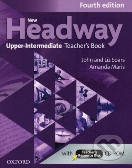 New Headway Fourth Edition Upper Intermediate Teacher´s Book with Teacher´s Resource Disc - John Soars, Liz Soars, Amanda Maris