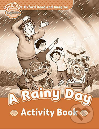 Oxford Read and Imagine Beginner A Rainy Day Activity Book Oxford University Press
