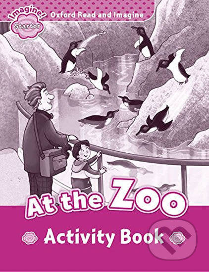 Oxford Read and Imagine Starter At the Zoo Activity Book Oxford University Press