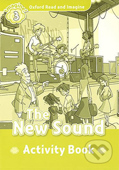 Oxford Read and Imagine 3 The New Sound Activity Book Oxford University Press