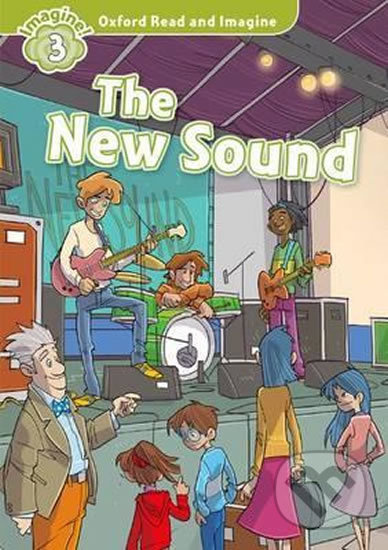 Oxford Read and Imagine 3 The New Sound Oxford University Press