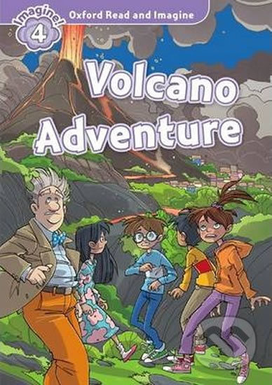 Oxford Read and Imagine 4 Volcano Adventure Oxford University Press