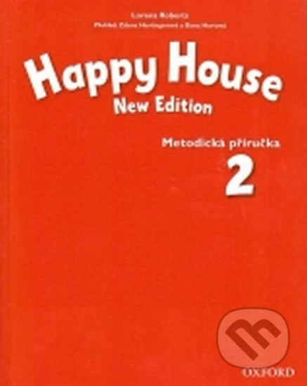Happy House 2 (New Edition) Teacher´s Book CZ Oxford University Press