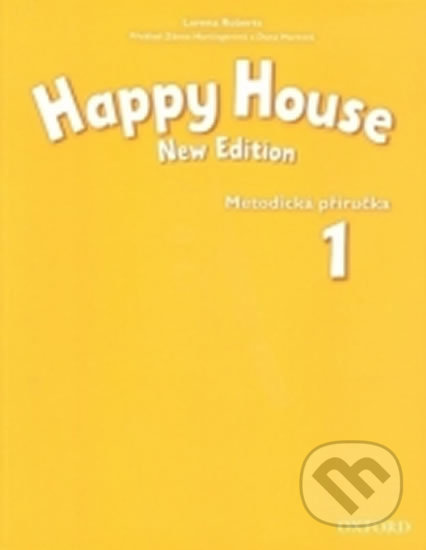 Happy House 1 New Edition Metodická příručka - Lorena Roberts