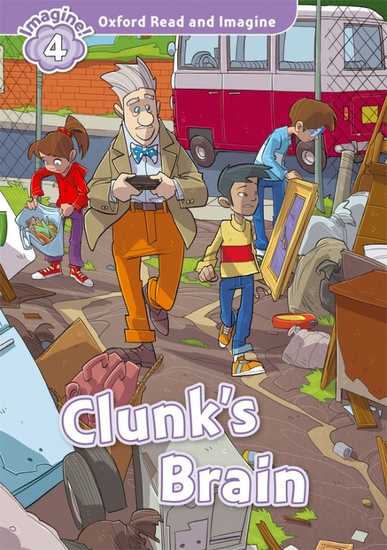 Oxford Read and Imagine 4 Clunk´s Brain Oxford University Press