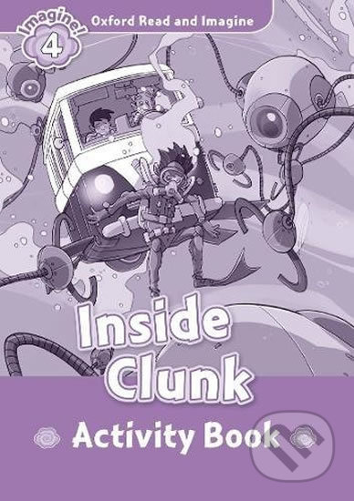 Oxford Read and Imagine 4 Inside Clunk Activity Book Oxford University Press