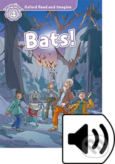 Oxford Read and Imagine 4 Bats! with MP3 Pack Oxford University Press