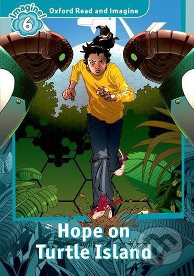 Oxford Read and Imagine 6 Hope on Turtle Island Oxford University Press