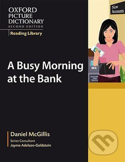 Oxford Picture Dictionary - Reading Library: Readers Civics Reader Busy Morning at the Bank - kniha z kategorie Jazykové učebnice a slovníky
