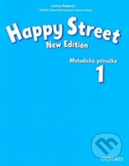 Happy Street 1 (New Edition) Teacher´s Book CZ Oxford University Press