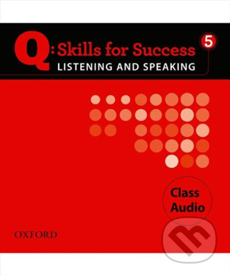 Q: Skills for Success: Listening and Speaking 5 - Class Audio CDs /4/ - audiokniha z kategorie Jazykové učebnice a slovníky