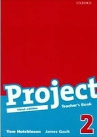 Project 2 the Third Edition Teacher´s book - Tom Hutchinson