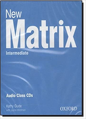 #New Matrix Intermediate CLASS CD Oxford University Press
