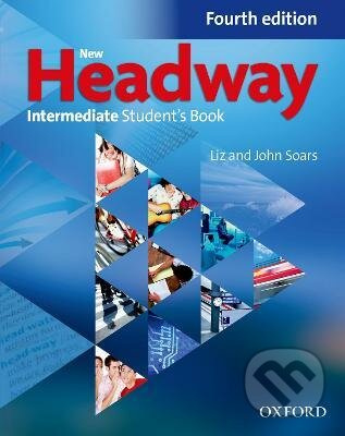 New Headway Intermediate Student´s Book Fourth edition - Liz Soars, John Soars