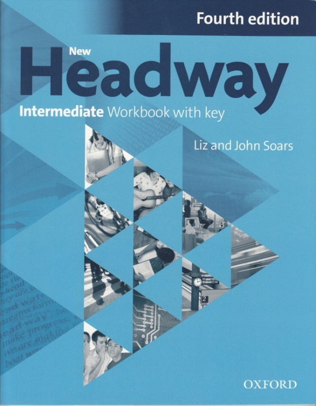New Headway Fourth Edition Intermediate Workbook with Key - Liz Soars, John Soars