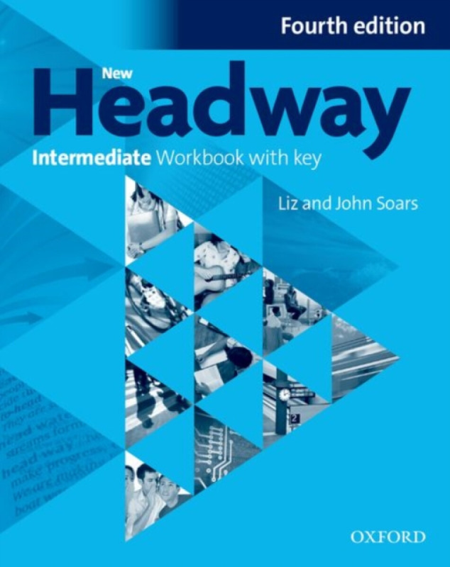 New Headway Fourth Edition Intermediate Workbook with Key - Liz Soars, John Soars