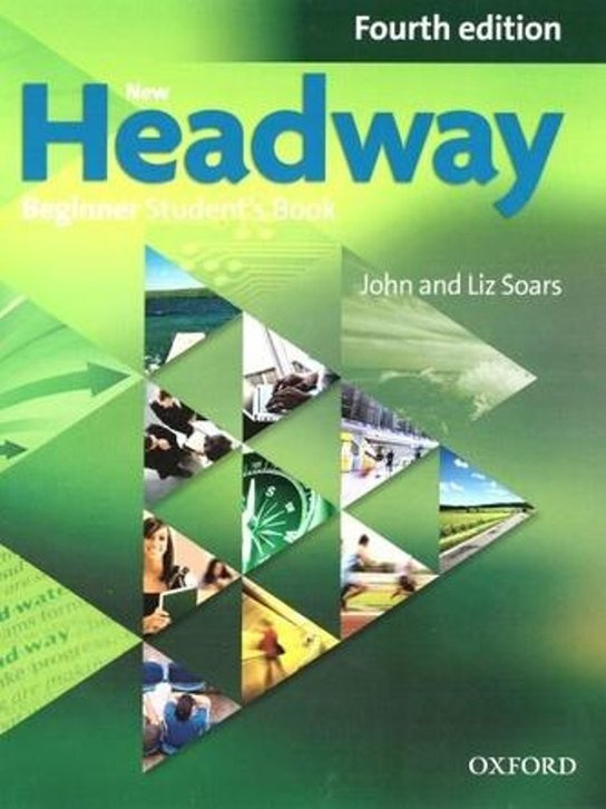 New Headway Beginner (4th Edition) Student´s Book Oxford University Press
