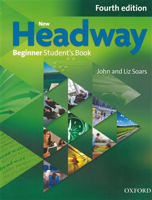 New Headway Beginner (4th Edition) Student´s Book Oxford University Press