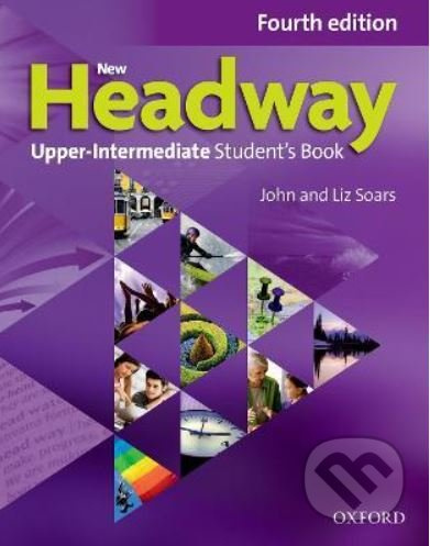 New Headway Fourth Edition Upper Intermediate Student´s Book - John Soars, Liz Soars