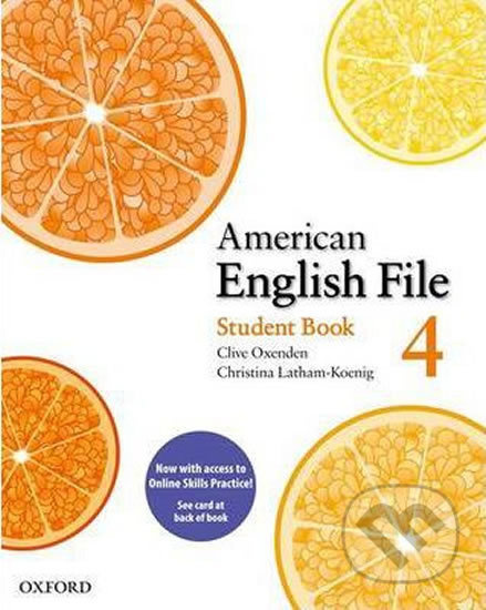 American English File 4: Student´s Book with Online Skills Practice Pack - kniha z kategorie Střední školy