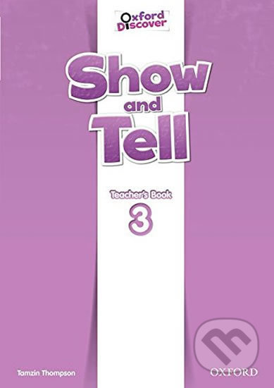 Show and Tell 3 Teacher´s Book Oxford University Press