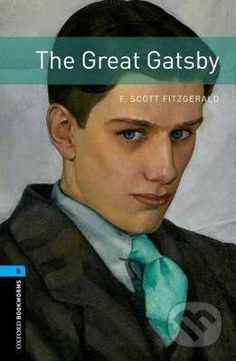 New Oxford Bookworms Library 5 The Great Gatsby Oxford University Press