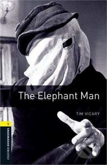 New Oxford Bookworms Library 1 The Elephant Man Oxford University Press