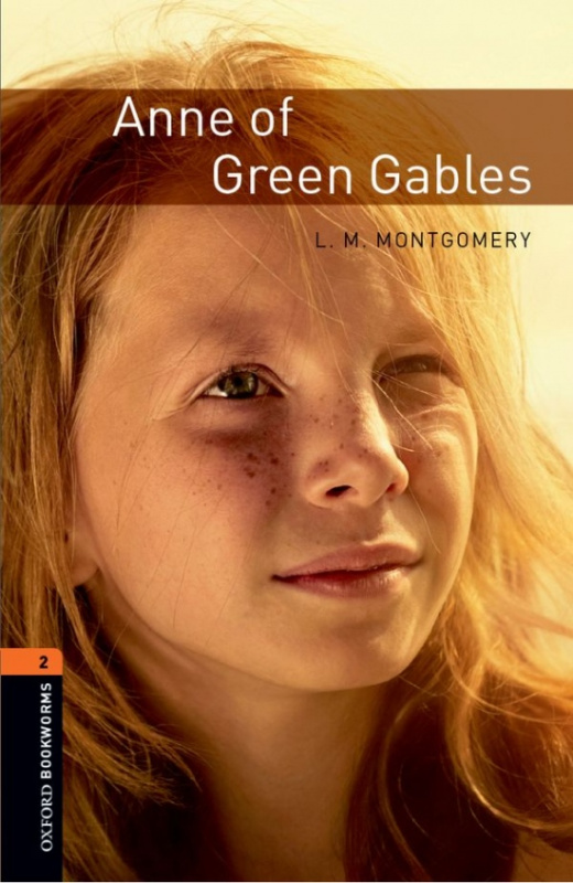 New Oxford Bookworms Library 2 Anne of Green Gables Oxford University Press