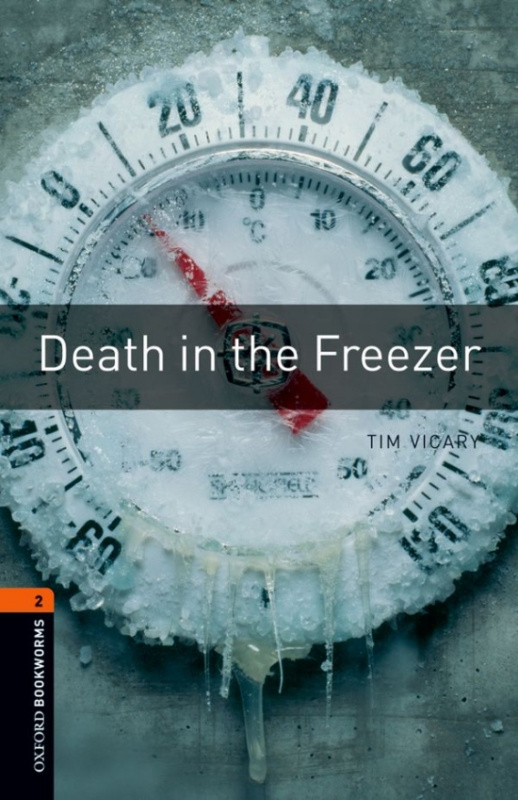 New Oxford Bookworms Library 2 Death in the Freezer Oxford University Press