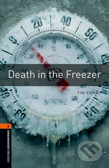 New Oxford Bookworms Library 2 Death in the Freezer Oxford University Press