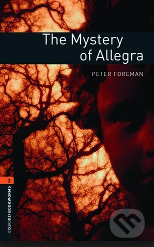 New Oxford Bookworms Library 2 The Mystery of Allegra Oxford University Press