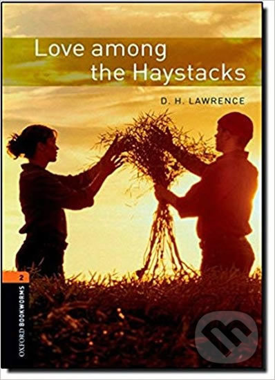 New Oxford Bookworms Library 2 Love Among the Haystacks Oxford University Press