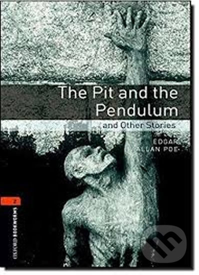 New Oxford Bookworms Library 2 The Pit and the Pendulum and Other Stories Oxford University Press