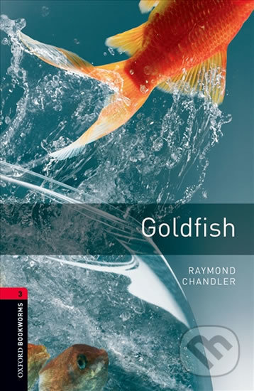 New Oxford Bookworms Library 3 Goldfish Oxford University Press