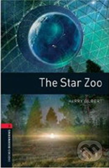 New Oxford Bookworms Library 3 The Star Zoo Oxford University Press
