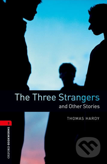 New Oxford Bookworms Library 3 The Three Strangers and Other Stories Oxford University Press