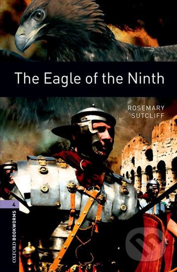New Oxford Bookworms Library 4 The Eagle of the Ninth Oxford University Press