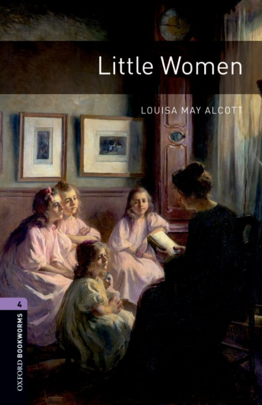 New Oxford Bookworms Library 4 Little Women Oxford University Press